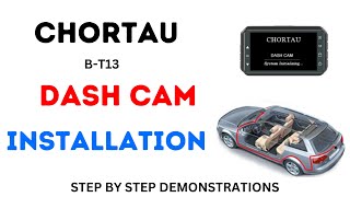 HOW TO INSTALL A DASH CAM FOR THE CHORTAU BT13 DUAL DASH CAM CAM STEPBYSTEP INSTRUCTIONS [upl. by Atrebla]