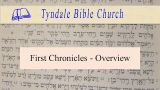 1 Chronicles OverviewTyndale Bible Church [upl. by Anihsak]