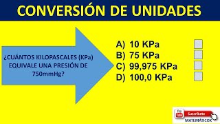 918 CONVERSIÓN DE UNIDADES ¿CUÁNTOS KILOPASCALES KPa EQUIVALE UNA PRESIÓN DE 750mmHg [upl. by Attennod]