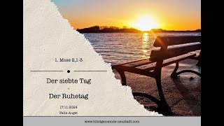 Der siebte Tag  Der Ruhetag 1 Mose 213  Felix Augst [upl. by Pauly]