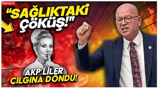 CHPli Vekil Sağlıktaki Çöküşü Tek Tek Anlatıp İsim İsim Sayınca AKPliler Çılgına Döndü [upl. by Norrag]