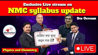 Exclusive Live stream on NMC syllabus update  Physics and Chemistry I आख़िर क्या कुछ बदल गया है [upl. by Trebma]