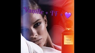 ❤️Valentine’s Special❤️  Vanille Fatale Tom Ford и другие лакомства [upl. by Tama]