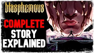 Blasphemous Lore COMPLETE Story Explained [upl. by Leitman]