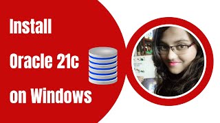 How to install Oracle Database 21c XE on Windows [upl. by Orelia]