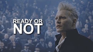 Gellert Grindelwald  Ready or Not [upl. by Einehpets]