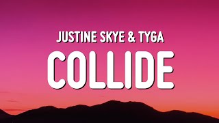 Justine Skye  Collide Lyrics ft Tyga [upl. by Warila]