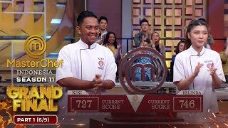 ROUND SATU Score Sementara Kiki Dan Belinda  Grand Final Part 1 610  MASTERCHEF INDONESIA [upl. by Erbua197]