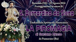 BERNALDA Mt  San BERNARDINO da Siena 2024  LA PIROMAGIA di G Russo Night Show [upl. by Greabe]