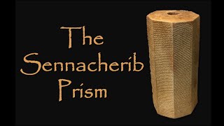 The Sennacherib Prism Evidence for the Assyrian Siege of Jerusalem of 2nd Kings 1719 [upl. by Eihtur]