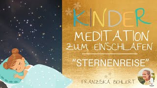 Einschlafmeditation für Kinder quotSternenreisequot  entspannt einschlafen inkl 20 Min Musik am Ende [upl. by Odrareve366]