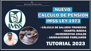 CÓMO SE CALCULA LA PENSIÓ IMSS  LEY 1973  TUTORIAL PASO A PASO [upl. by Nevins774]