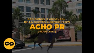 Bad Bunny Arcangel De La Ghetto amp Ñengo Flow  Acho PR LetraLyrics [upl. by Tarra]