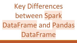 Key Differences between Spark DataFrame and Pandas DataFrame [upl. by Wittenburg654]