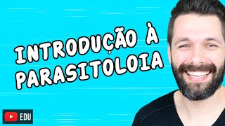 INTRODUÇÃO À PARASITOLOGIA  Biologia com Samuel Cunha [upl. by Lud]