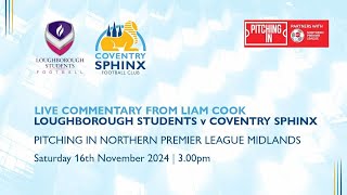 LIVE COVERAGE  Loughborough University vs Coventry Sphinx [upl. by Asus]