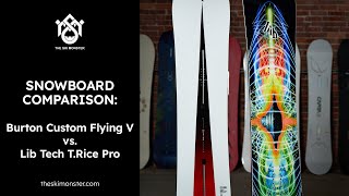 Snowboard Comparison Burton Custom Flying V vs Lib Tech TRice Pro [upl. by Dadelos]