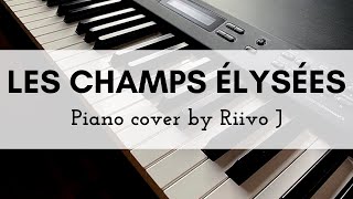 Les Champs Élysées Piano Cover [upl. by Neelie595]