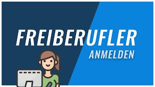 Freiberufler anmelden  So startest du erfolgreich in die Selbstständigkeit [upl. by Lail848]