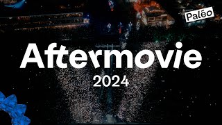 Paléo Festival 2024  Aftermovie [upl. by Sheya]