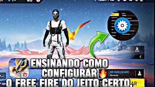 COMO CONFIGURAR O FREE FIRE DO JEITO CERTOENSINANDO COMO CONFIGURAR O FREE FIRE ATUALIZADO [upl. by Liagaba]