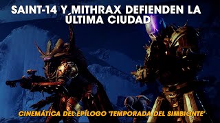 CINEMÁTICA  Saint14 y Mithrax peleando juntos para defender la Última Ciudad  Destiny 2 [upl. by Ainex]