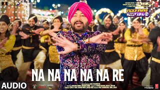 Na Na Na Na Na Re Audio Daler Mehndi Gurdeep  Anand M Sameer  Vicky Vidya Ka Woh Wala Video [upl. by Aiyn]