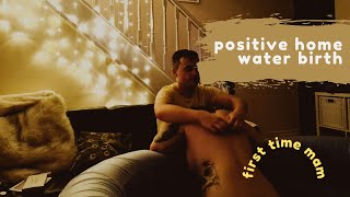 Positive Home Water Birth  First Birth  Hypnobirthing  Unmedicated [upl. by Yknarf329]