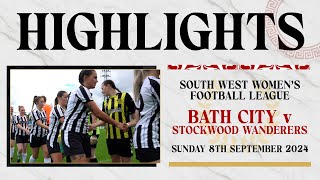 𝗛𝗜𝗚𝗛𝗟𝗜𝗚𝗛𝗧𝗦  Bath City Women v Stockwood Wands l South West Womens Football Lge l 8th September 24 [upl. by Varrian]