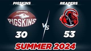 PIGSKINS VS REAPERS  Summer 24  Los Angeles  North Conference  Week 4 [upl. by Skerl]