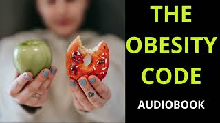 THE OBESITY CODE  AUDIOBOOK  JASON FUNG M [upl. by Earissed]