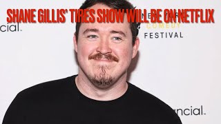 Shane Gillis’ Tires Show Will be on Netflix [upl. by Nanaj605]