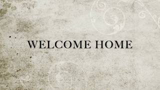 WELCOME HOME [upl. by Auqkinahs]