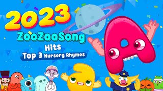 2023 ZooZooSong Hits Top 3 Nursery Rhymes [upl. by Aerdnua]