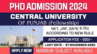 New PhD Admission 2024  Central University of Punjab  CUP Bhatinda  Fellowship  Apply Now [upl. by Kieger867]