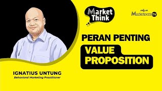 Mengenal Value Proposition dalam Memasarkan Produk  Market Think 91 [upl. by Lleze]