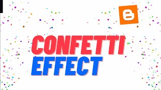 How To Add Confetti Animation Effect To Your Blogger Website [upl. by Celine840]