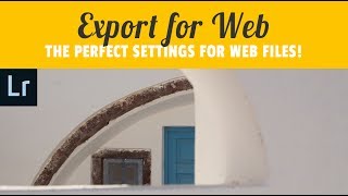 The Best Lightroom Export Settings for Web Photos [upl. by Nil]