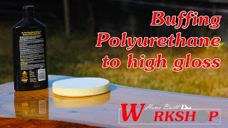 How to Buff Polyurethane to a High Gloss [upl. by Etnoid]