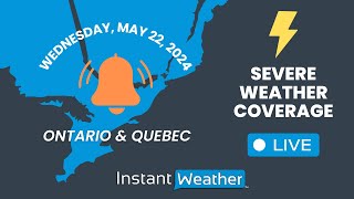 MAY 22 2024  ⚡️ Severe Weather Coverage Ontario amp Quebec [upl. by Eira]