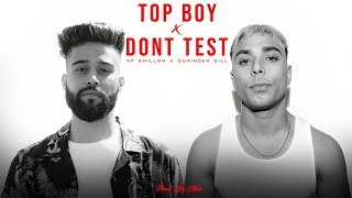 TOP BOY x DONT TEST  AP Dhillon x Gurinder Gill [upl. by Legnalos107]