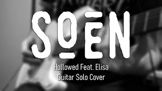 Soen  Hollowed Feat Elisa Guitar Solo Cover [upl. by Anesusa]