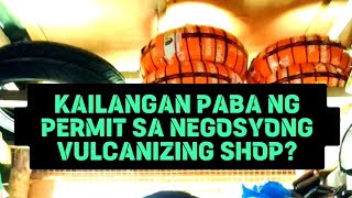 KELANGAN PABA NG PERMIT SA VULCANIZING BUSINESS [upl. by Yetsirhc]