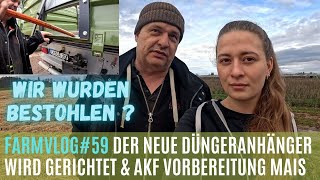 FarmVlog59 Der neue Düngeranhänger ist fertig amp Vorbereitungen Mais🌽 [upl. by Napas627]