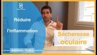 Sécheresse oculaire œil sec  réduire linflammation [upl. by Resor]