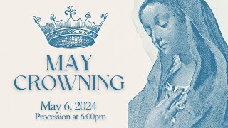 May Crowning Prayer Service  May 6 2024 [upl. by Spanjian9]