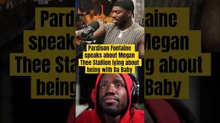 😱 Pardison Fontaine speaks about Megan Thee Stallion lying about being with Da Baby [upl. by Oswald]