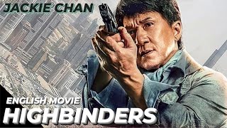 HIGHBINDERS  Hollywood English Movie  Jackie Chan Blockbuster Fantasy Action Full Movie In English [upl. by Jung573]