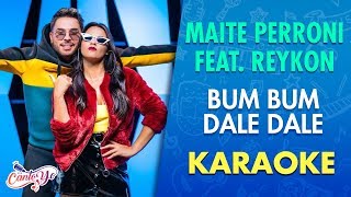 Maite Perroni amp Reykon  Bum Bum Dale Dale Video Oficial Karaoke  CantoYo [upl. by Ttenaj42]