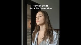 Taylor Swift  Back to December cover [upl. by Vassily]